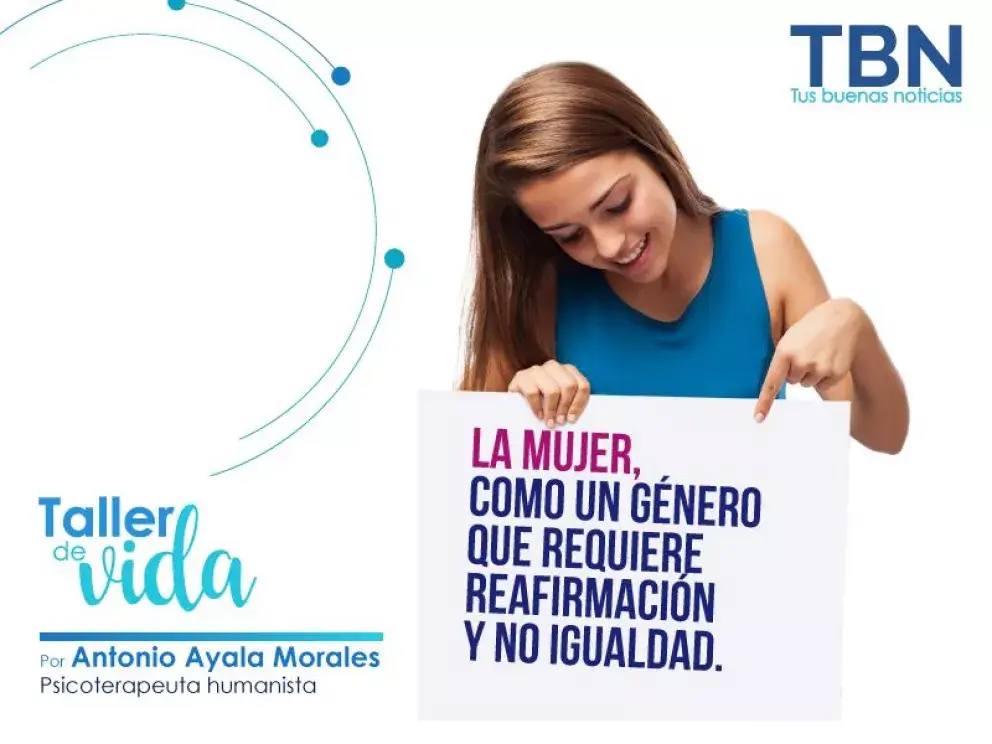 La mujer, como un género que requiere reafirmación y no igualdad en Taller de vida.