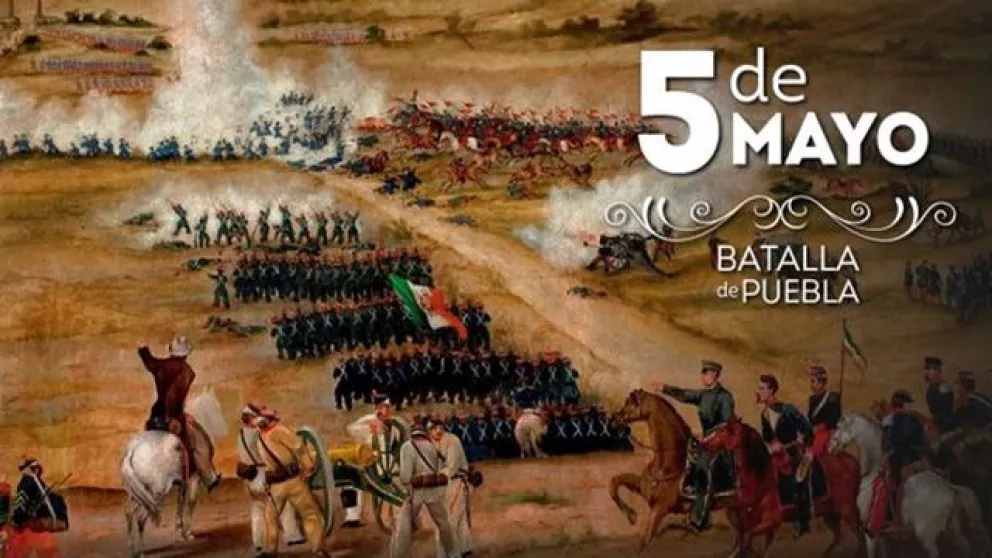 Batalla de Puebla... Una victoria inesperada