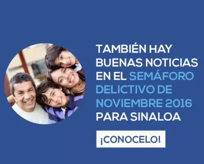 Conoce los Municipios con más paz durante noviembre 2016 en Sinaloa