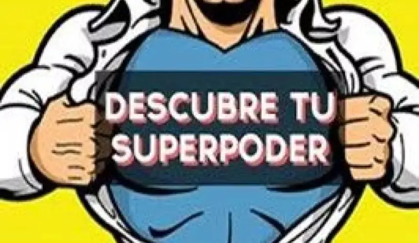 ¿Cuál es tu Superpoder?