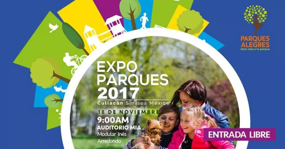 Expo Parques 2017, realidad del espacio público en Sinaloa