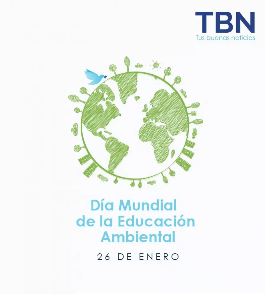 Día Mundial de la Educación Ambiental: Es cuidar nuestro planeta