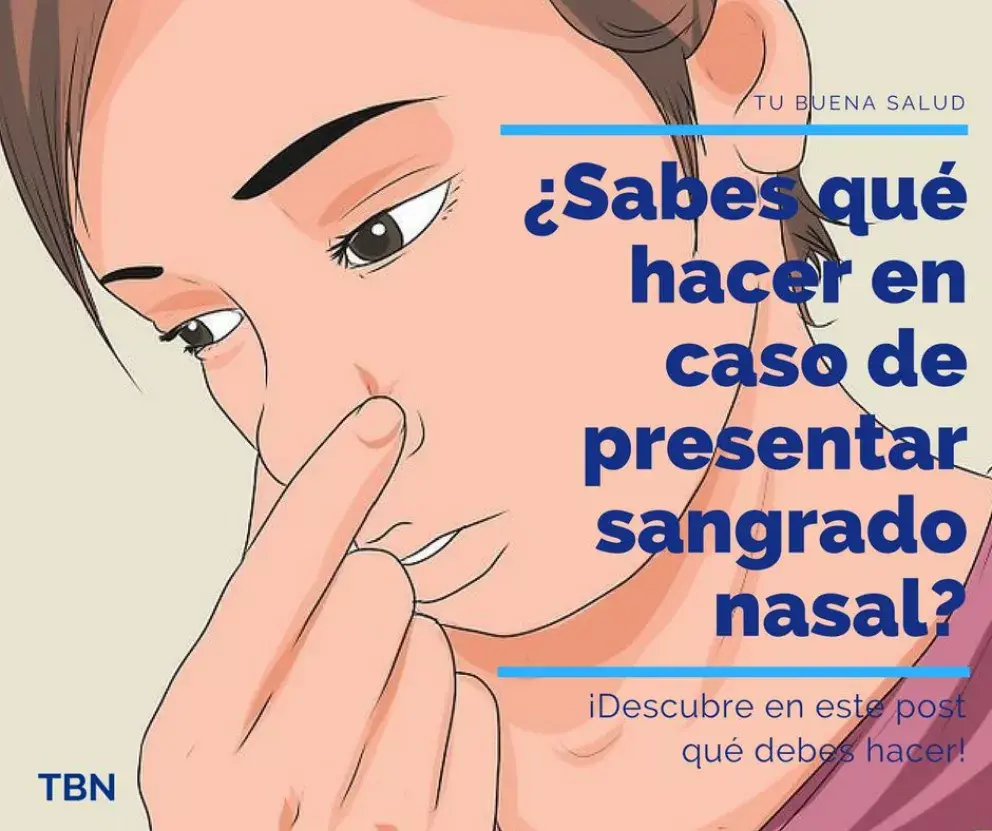 ¿Sabes qué hacer en caso de presentar sangrado nasal?