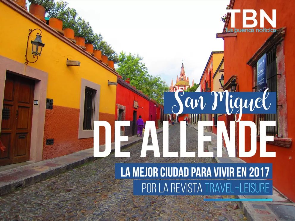 San Miguel de Allende enamora a todo el mundo
