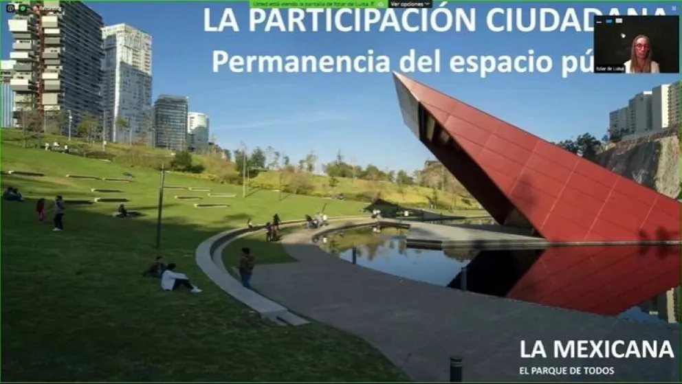 Cuenta Itziar de Luisa experiencia en transformación del “Parque La Mexicana”
