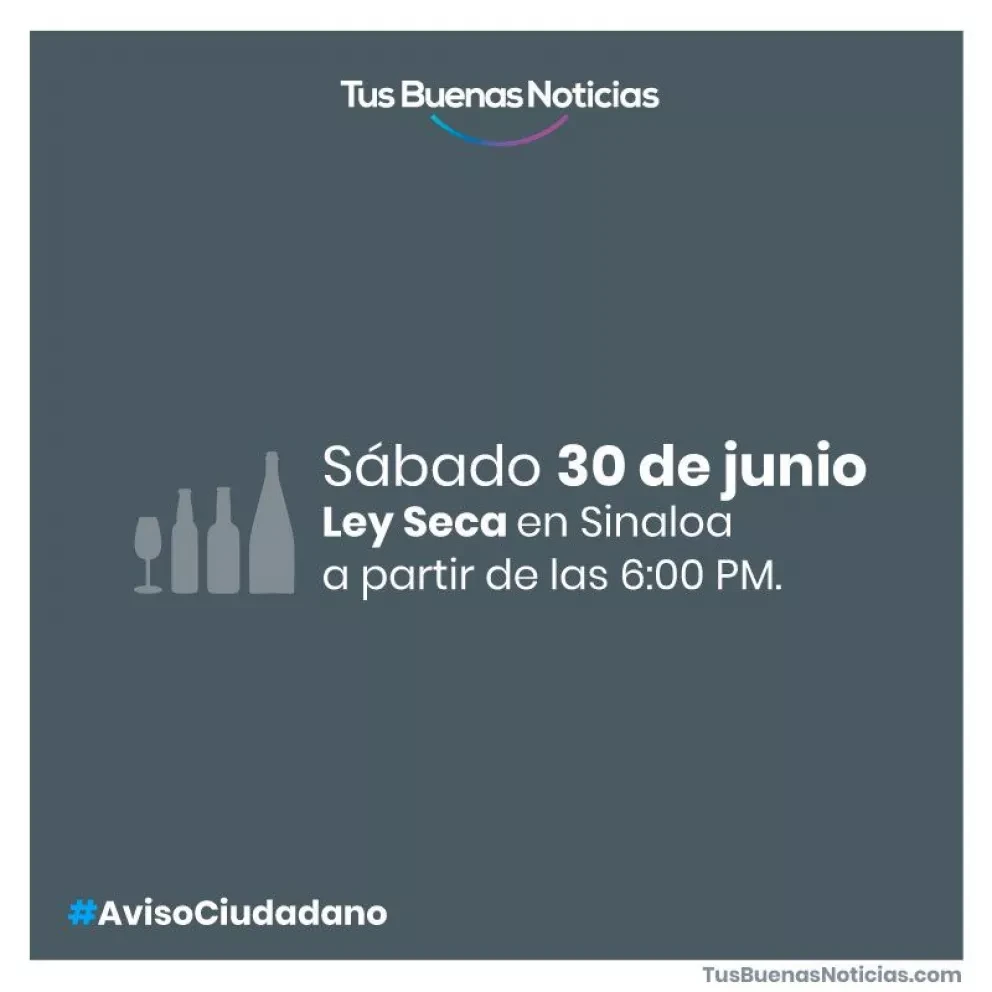 Este sábado, Ley seca en Sinaloa por elecciones