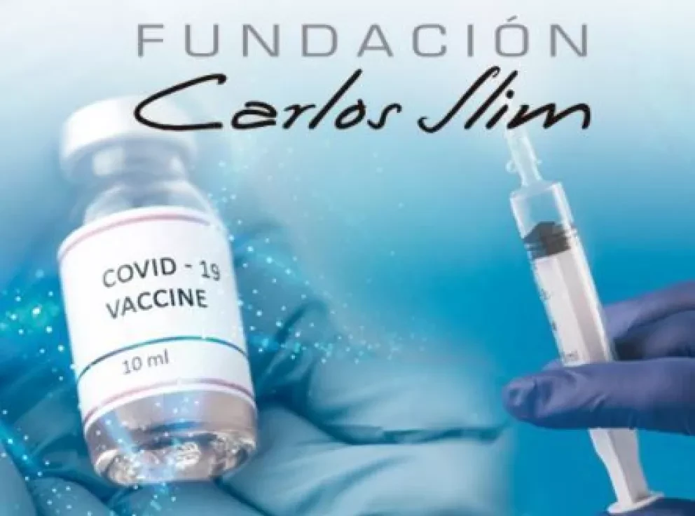 Fundación Slim y AstraZeneca producirán Vacuna contra Covid-19