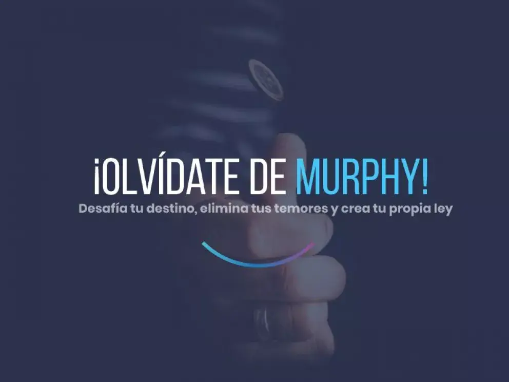 ¡Olvídate de Murphy! una excelente reflexión para toda tu vida...