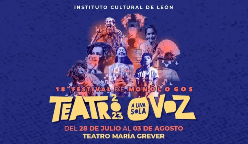 Teatro a Una Sola Voz en León 2023; conoce los monólogos que serán presentados