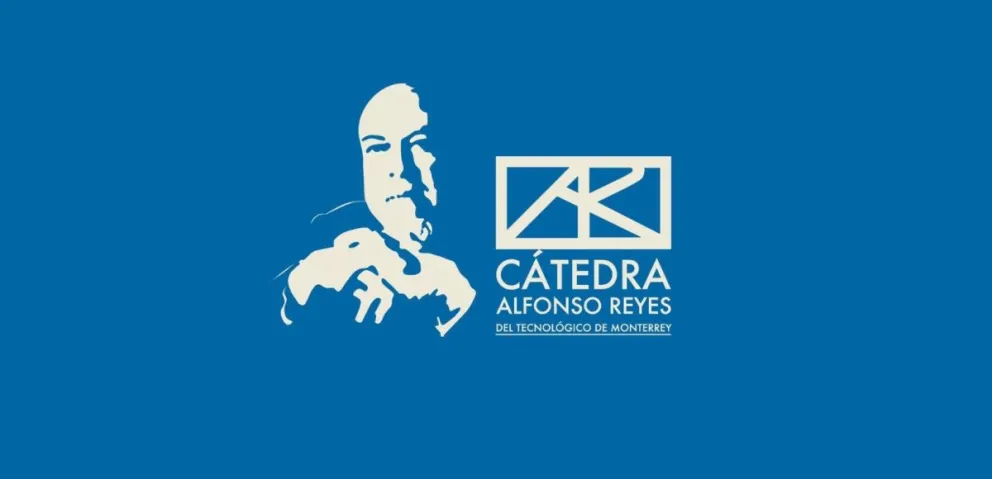 Cátedra Alfonso Reyes: Construyendo puentes más allá de las aulas