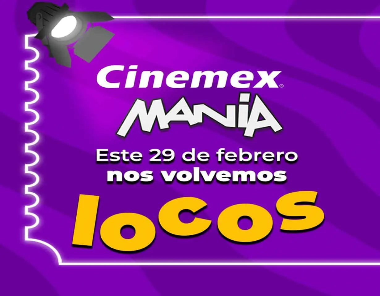 Cinemexmania solo estará disponible este 29 de febrero | Imagen: Cinemex