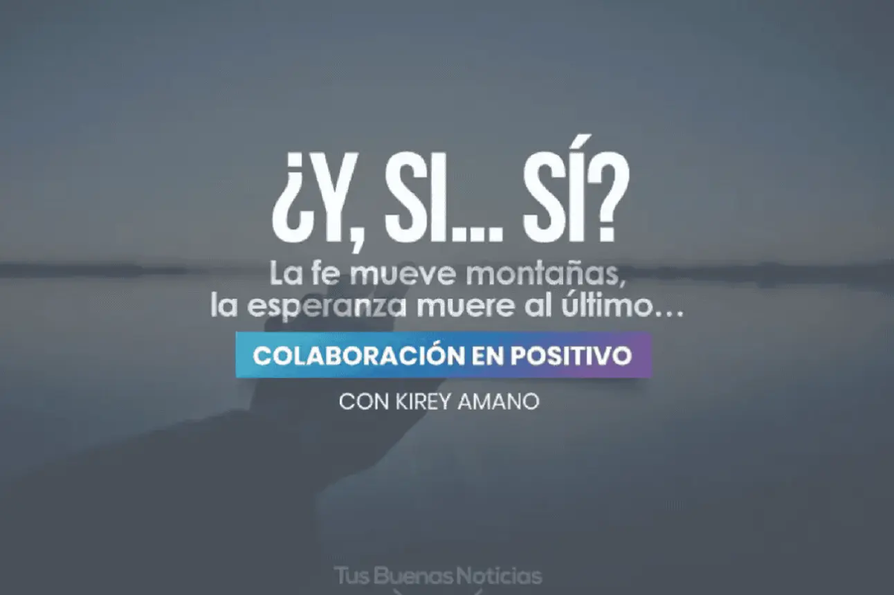 Reflexión: La esperanza muere al último. ¿Y, si... sí?