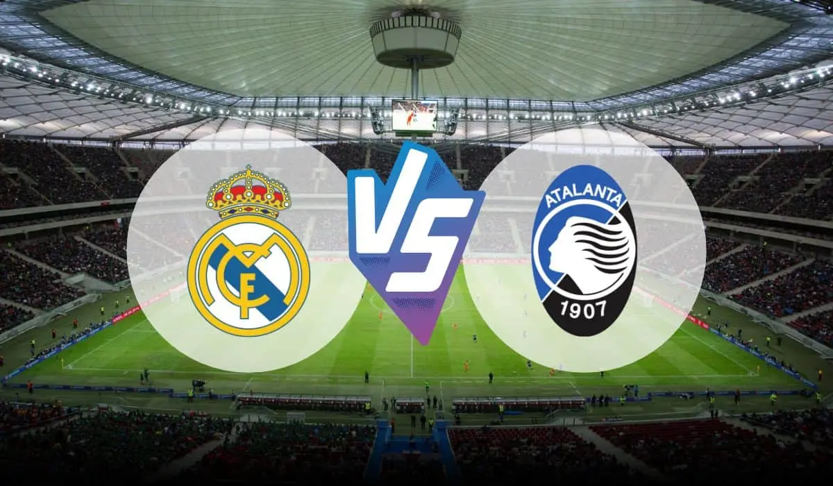 Real Madrid vs Atalanta por el trono europeo