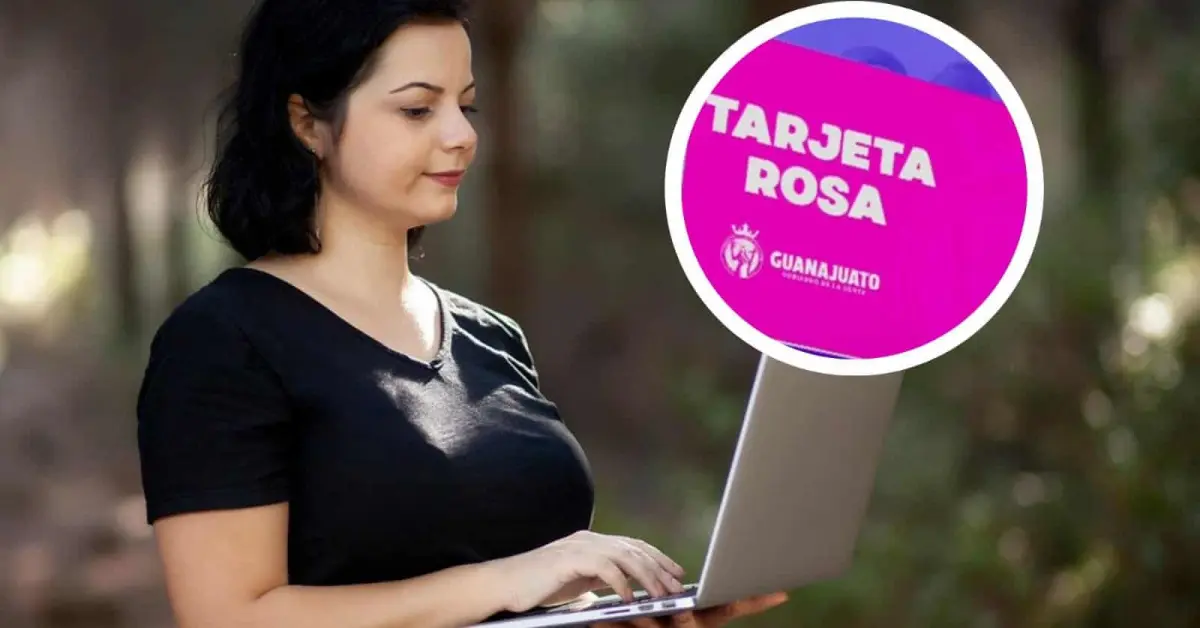 Tarjeta Rosa; Cómo hacer el registro en línea para recibir el apoyo en Guanajuato