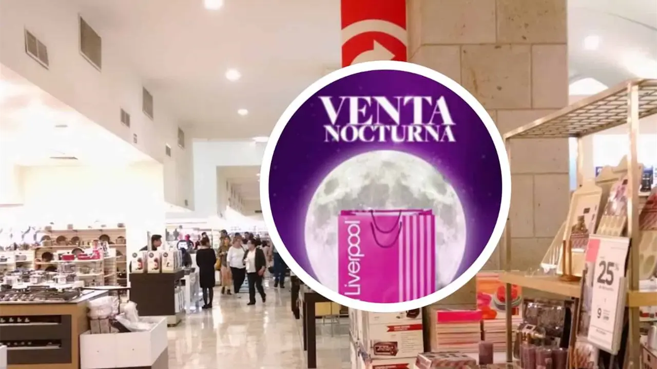 Prepara tu lista de compras para la próxima Venta Nocturna de Liverpool.