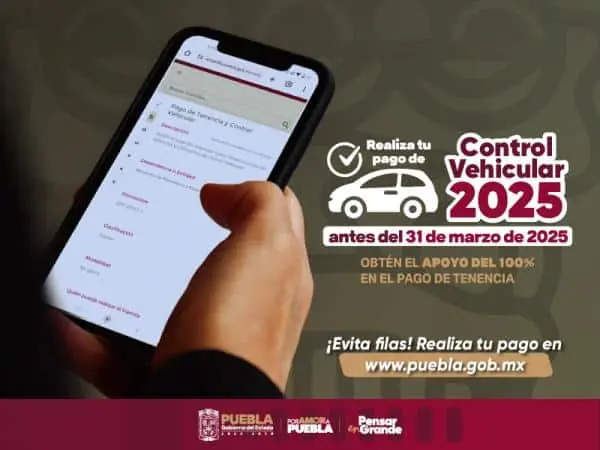 Aprovecha a hacer tus pagos antes del 31 de marzo del 2025. Foto: Gobierno de Puebla. 