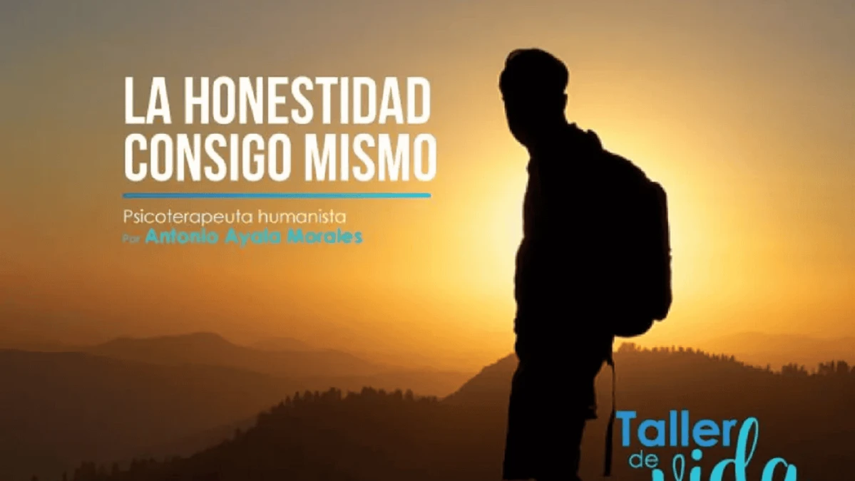 La honestidad consigo mismo...