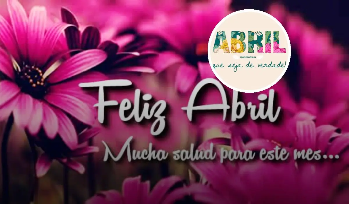 Frases motivadores para dar la bienvenida al mes de abril