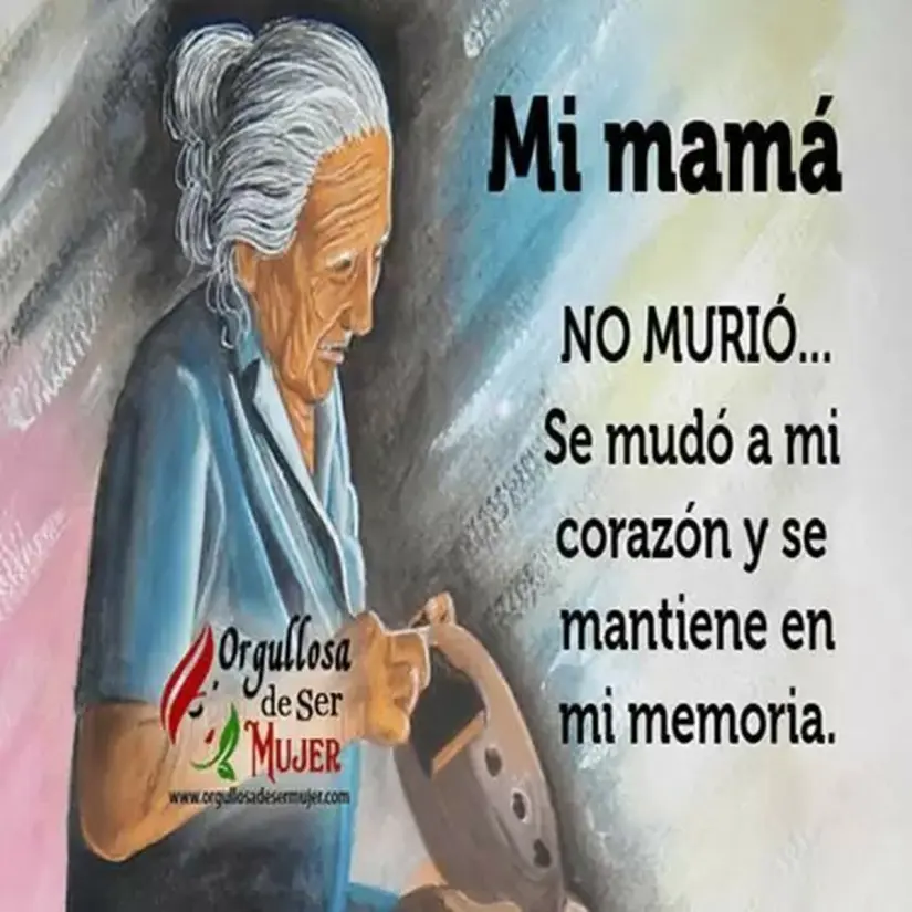 Frases para recordar en este día de las madres a mi mamá que ya falleció.