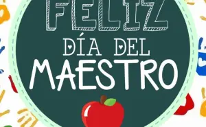 Día del Maestro 2025; frases para felicitar a los profesores de primaria
