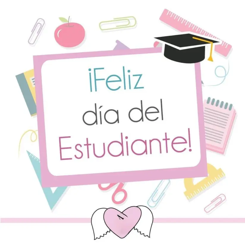 Frases para este del Día del Estudiante. Foto; Cortesía Frases para este del Día del Estudiante. Foto; Cortesía