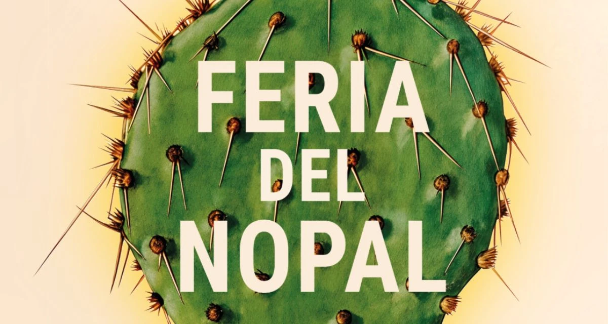 Estos son todos los detalles acerca de la Feria del Nopal en CDMX. Foto: Cortesía
