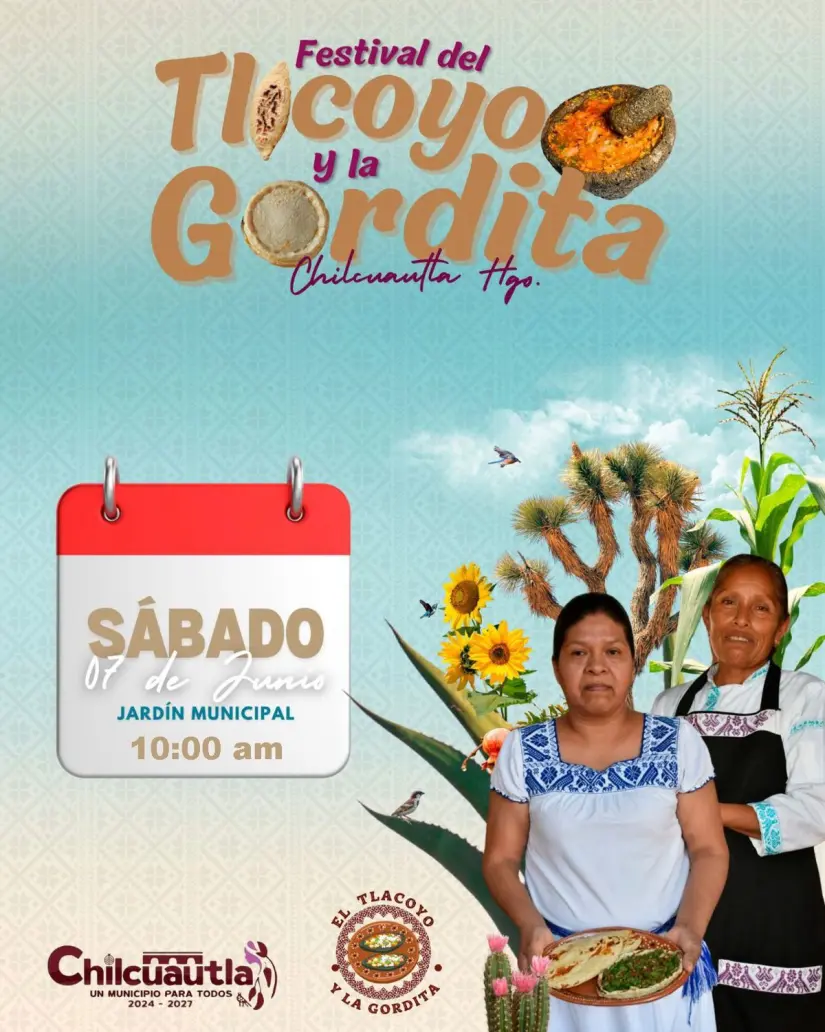 imagen recuadro Este sábado 7 de junio del 2025 sera el Festival del Tlacoyo y la Gordita Foto: Municipio de Chilcuautla (Facebook)