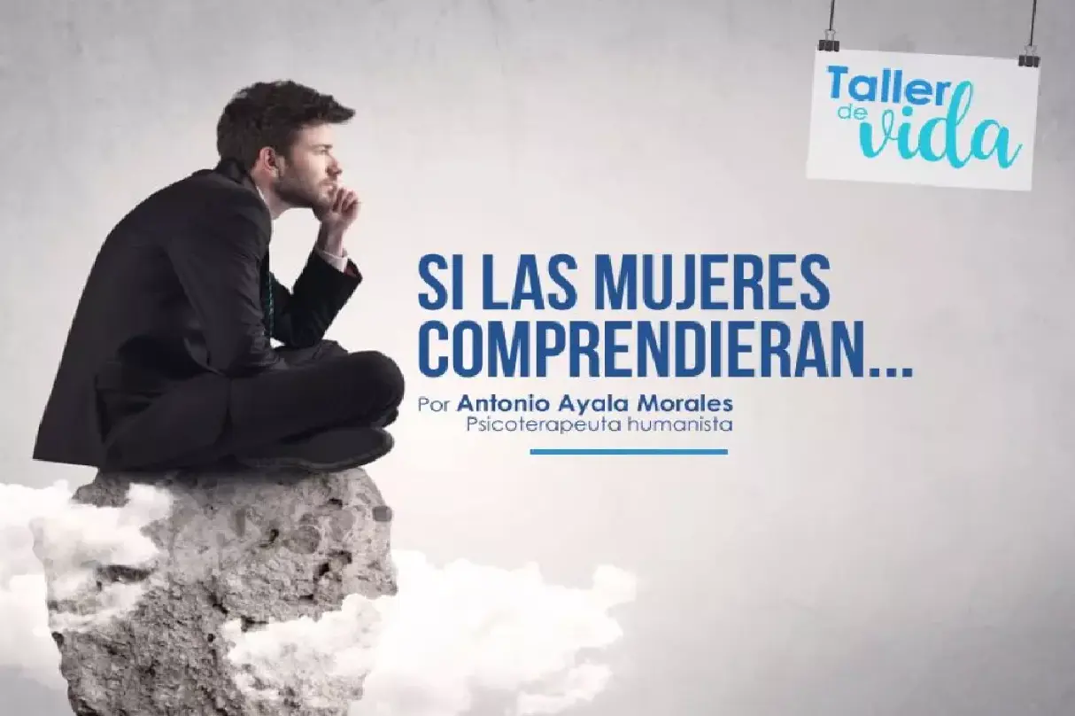 Si las mujeres comprendieran... ¡Nuevo tema en Taller de Vida!