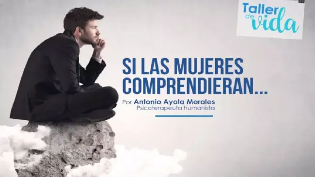 Si las mujeres comprendieran... ¡Nuevo tema en Taller de Vida!