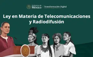 Nueva Ley de Telecomunicaciones y Radiodifusión; puntos claves de este nuevo mecanismo