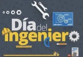 Día del Ingeniero 2025; Mensajes y bellas imágenes para felicitar a tu hermana o hermano que es ingeniero