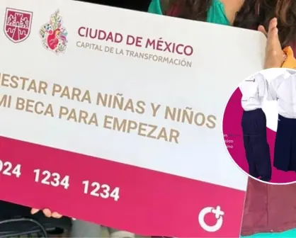 Mi Beca para Empezar 2025: Esto te depositarán en agosto en CDMX por útiles y uniforme