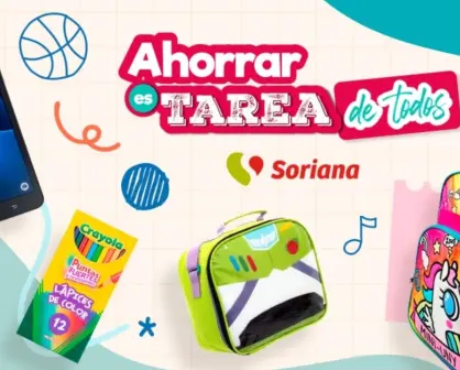 Ofertas de Soriana para el regreso a clases, válidas hasta el próximo 13 de agosto