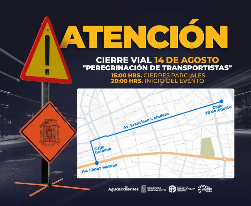 Calles cerradas en Aguascalientes este 14 de agosto y los horarios. Foto: Cortesía