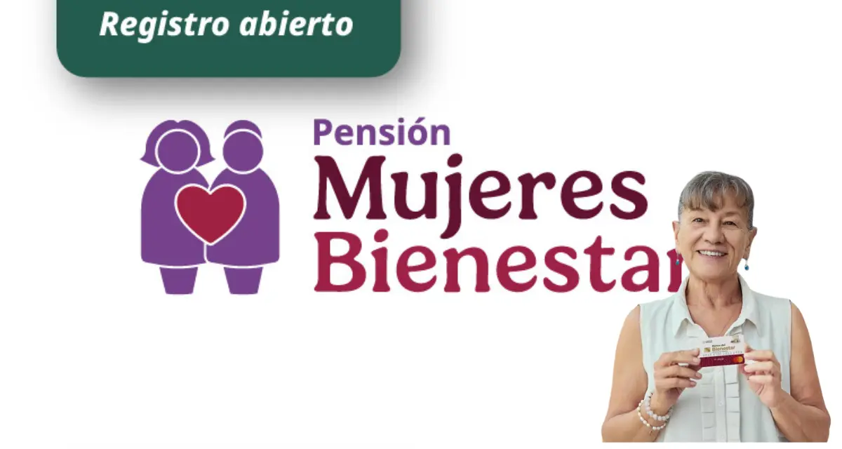 Hasta el 30 de agosto continúa registro a Pensión Mujeres Bienestar. Foto: Cortesía.