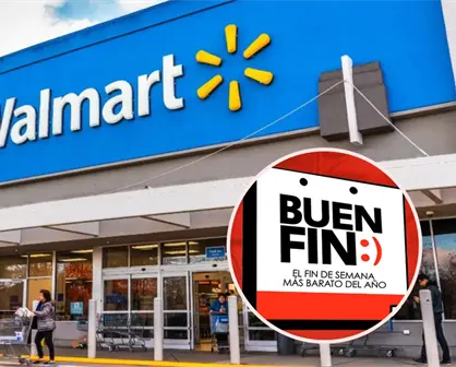 Adiós al Fin Irresistible: Walmart se prepara para sumarse al Buen Fin 2025