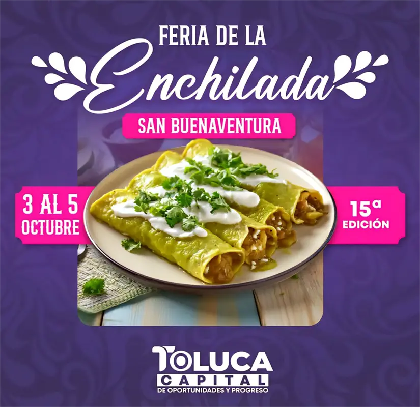 Horario y ubicación de la Feria de la Enchilada 2025 en Toluca. Foto: Cortesía
