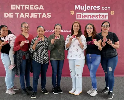 Estos son los cambios que entran en vigor en Mujeres con Bienestar en el Edomex