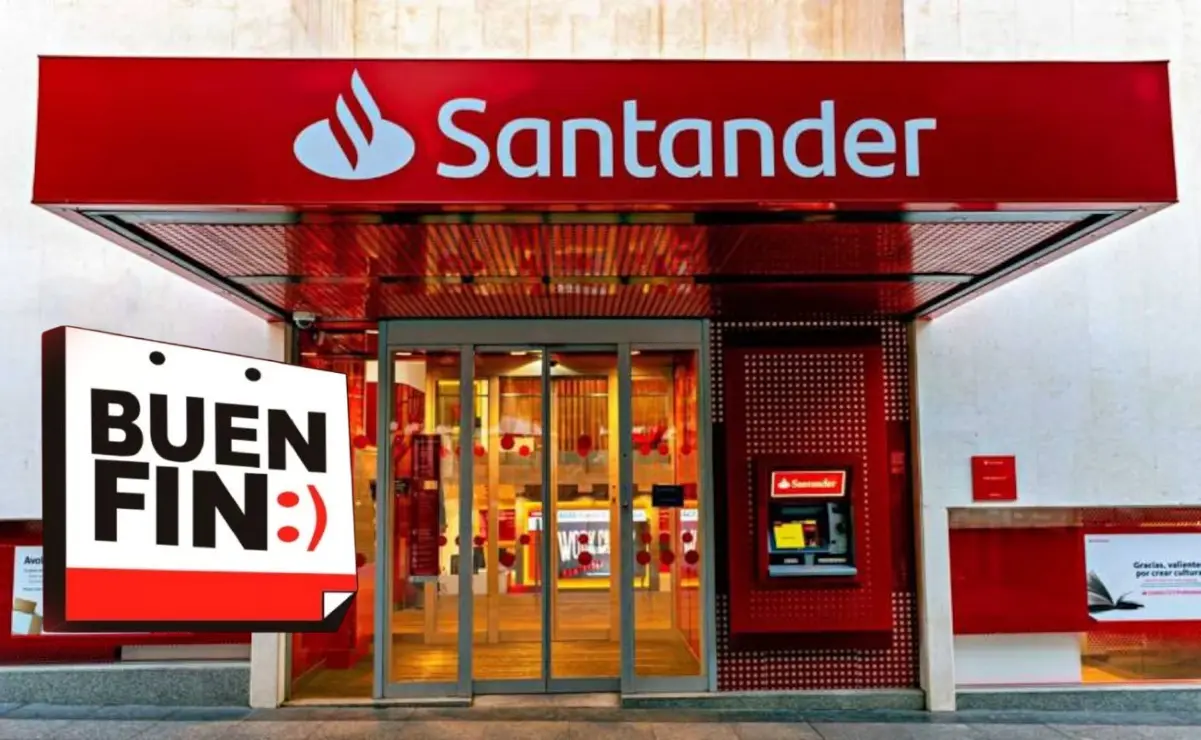 Santander se suma a la gran fiesta del Buen Fin con estas promociones.