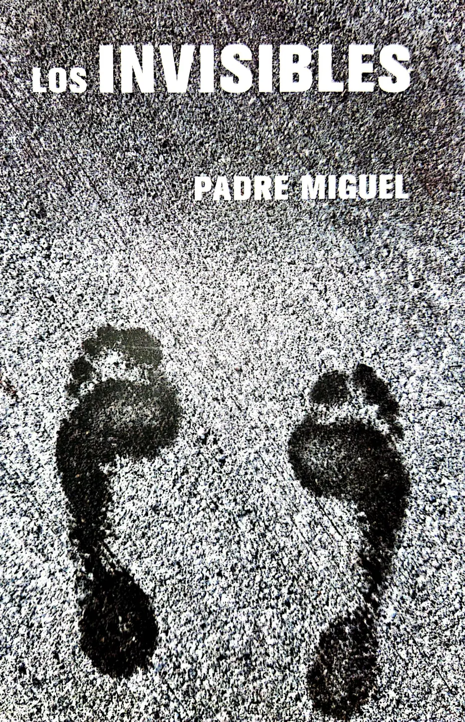 Portada del libro Los Invisibles, escrito por el Presbítero licenciado Miguel Ángel Soto Gaxiola.