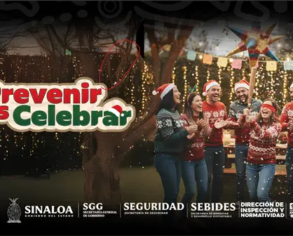 Prevenir es Celebrar: Gobierno de Sinaloa llama a una fiestas decembrinas seguras