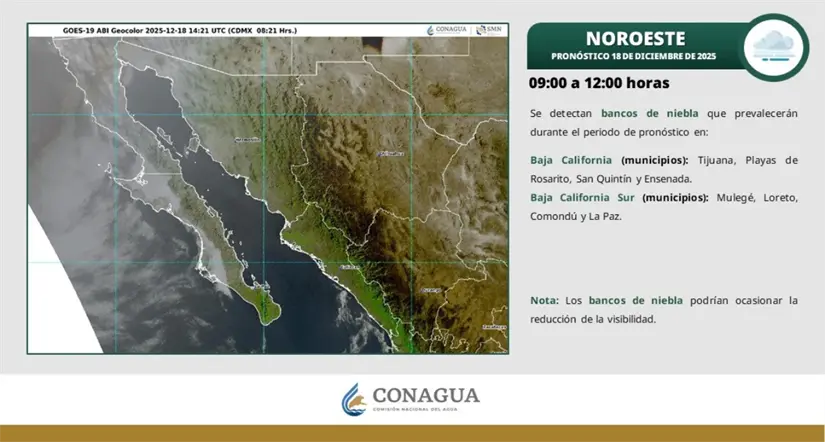 Se esperan bancos de niebla durante la mañana en zonas de Baja California. Imagen: Conagua