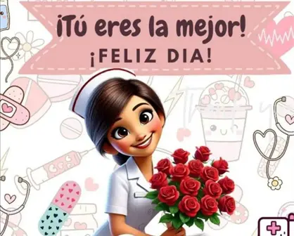 D&iacute;a de la Enfermera 2026; mensajes bonitos para dedicarles este 6 de enero