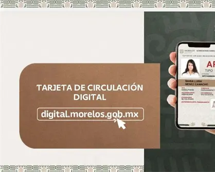 Tarjeta de circulaci&oacute;n digital en Morelos: &iquest;C&oacute;mo tramitarla en 2026?