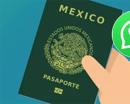 Pasaporte mexicano: &iquest;c&oacute;mo agendar tu cita por WhatsApp de forma r&aacute;pida y segura?