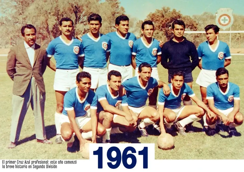 Este fue el primer Cruz Azul profesional, consolidado en 1961 con su entrada a la Segunda División. Foto: Cortesía